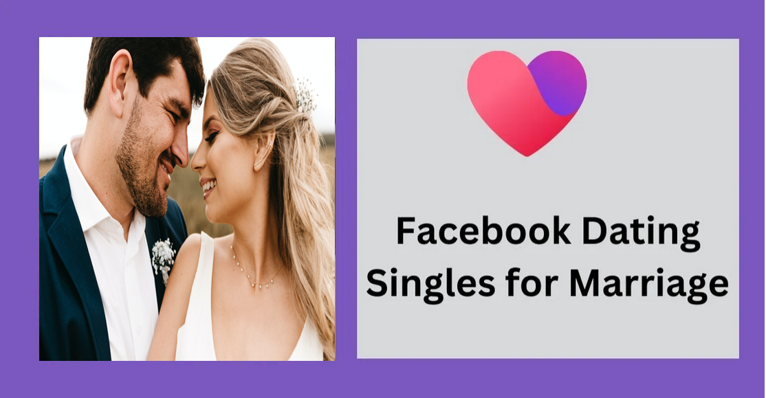 Facebook Dating Matchmaker - Find Singles Who Are Ready For Marriage Through Facebook