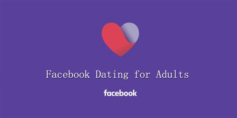 Facebook Dating for Adults - Get Started with Facebook Dating