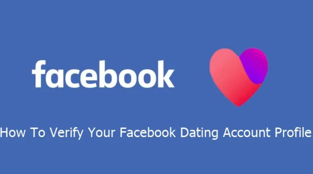 How To Verify Your Facebook Dating Account Profile