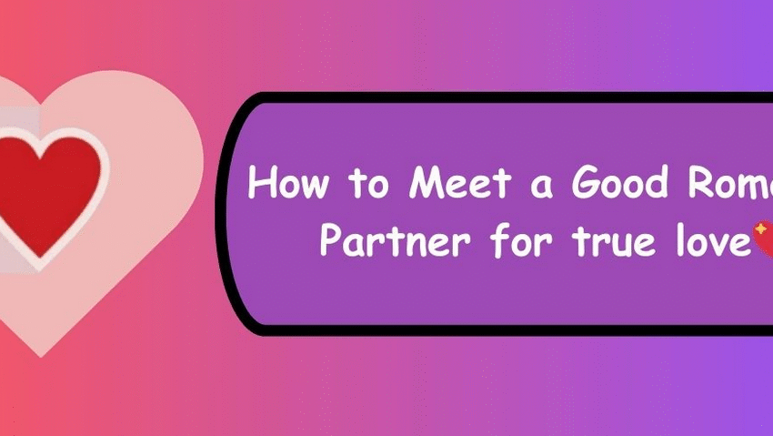 How to Meet a Good Romantic Partner for true love On Facebook App