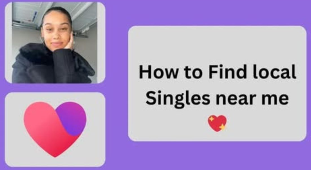 Using Facebook Dating’s Search Feature to Find Local Singles Near Me